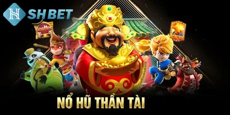 Một vài nét tổng quát về tựa game nổ hũ thần tài