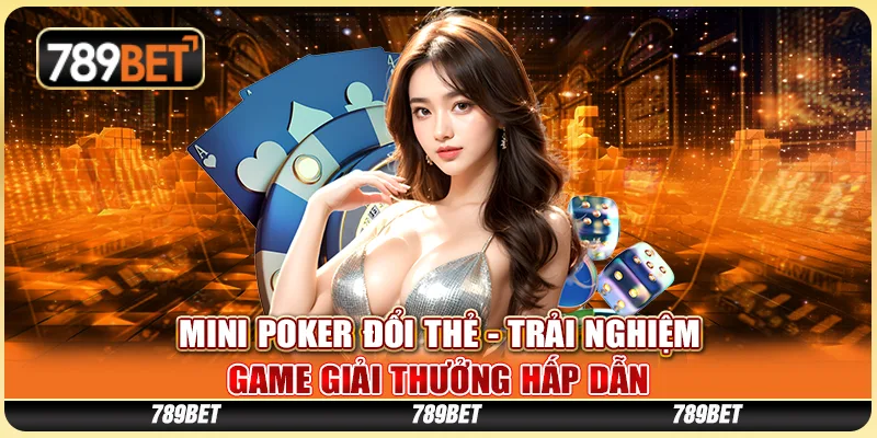 Mini Poker Đổi Thẻ