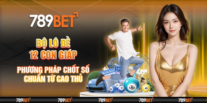 Bộ lô đề 12 con giáp