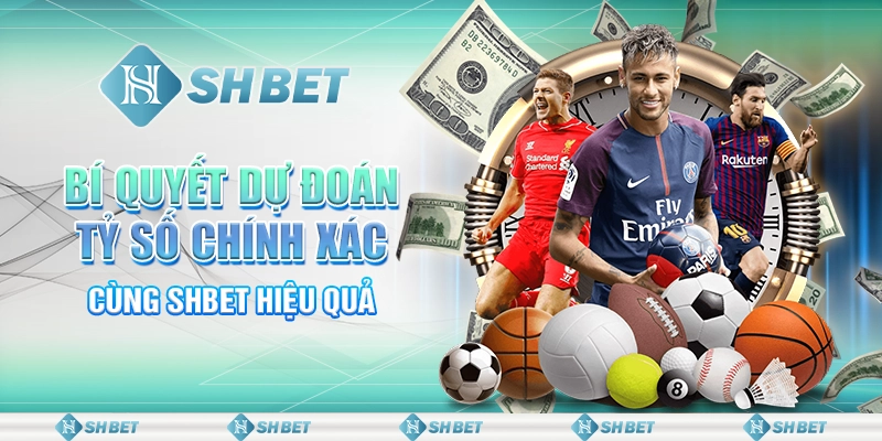 Bí Quyết Dự Đoán Tỷ Số Chính Xác Cùng SHBET Hiệu Quả