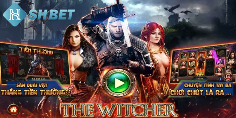 Thông tin khái quát hội viên cần biết về game The Witcher