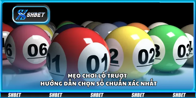 Mẹo chơi lô trượt – Hướng dẫn chọn số chuẩn xác nhất